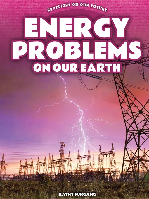 Title details for Energy Problems on Our Earth by Kathy Furgang - Available